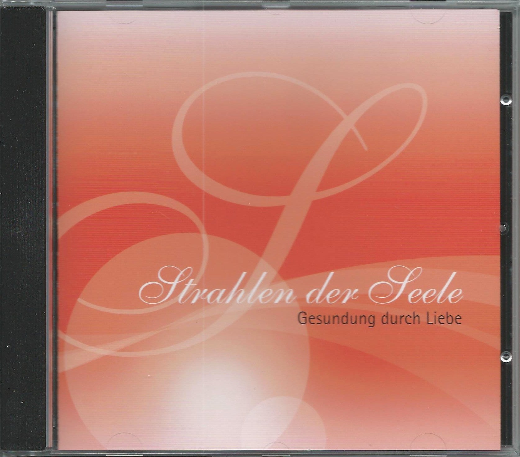 »Strahlen der Seele« CD 2 - Gesundung durch Liebe